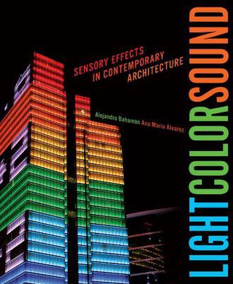 Light color sound sensory effects in contemporary architecture