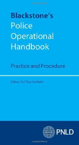 Blackstone's police operational handbook practice and procedure