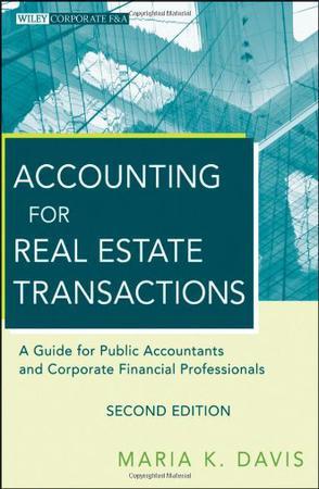 Accounting for real estate transactions a guide for public accountants and corporate financial professionals