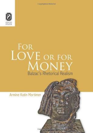 For love or for money Balzac's rhetorical realism