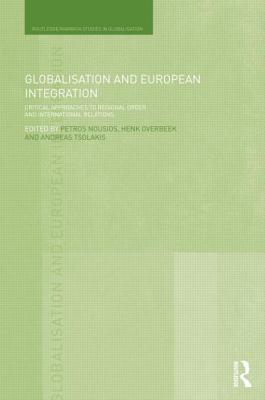 Globalisation and European integration critical approaches to regional order and international relations