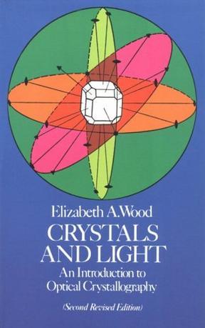 Crystals and light an introduction to optical crystallography