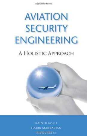 Aviation security engineering a holistic approach