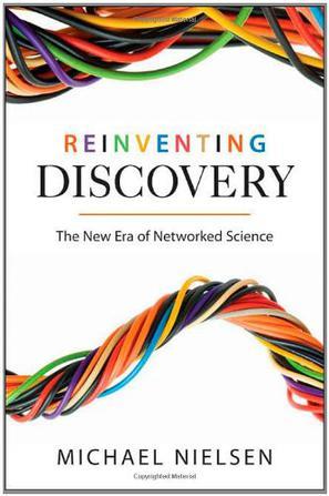 Reinventing discovery the new era of networked science