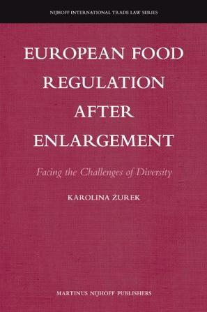 European food regulation after enlargement facing the challenges of diversity
