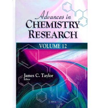Advances in chemistry research . volume 12