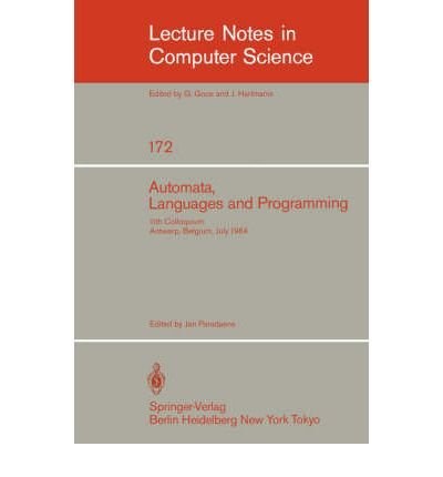 Automata, languages, and programming 11th colloquium, Antwerp, Belgium, July 16-20, 1984