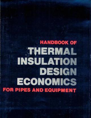 Handbook of thermal insulation design economics for pipes and equipment
