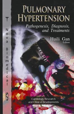 Pulmonary hypertension pathogenesis, diagnosis, and treatments