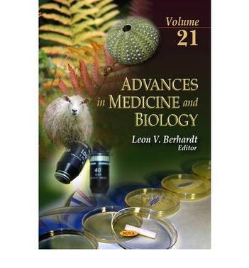 Advances in medicine and biology. Volume 21