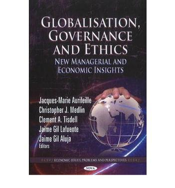 Globalisation, governance and ethics new managerial and economic insights