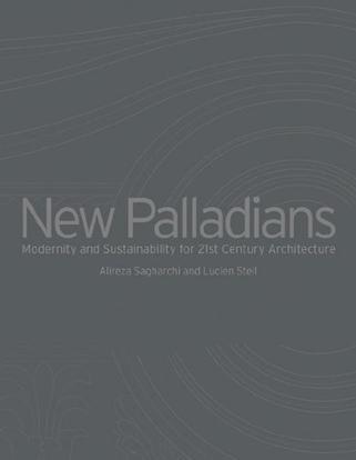 New Palladians modernity and sustainability for 21st century architecture