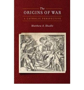 The origins of war a Catholic perspective