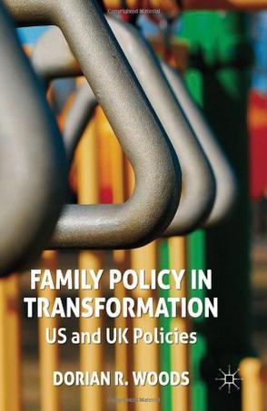 Family policy in transformation US and UK policies