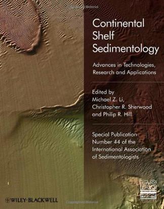 Sediments, morphology, and sedimentary processes on continental shelves advances in technologies, research, and applications