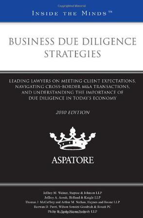 Business due diligence strategies leading lawyers on meeting client expectations, navigating cross-border M&A transactions, and understanding the importance of due diligence in today's economy