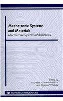 Mechatronic systems and materials mechatronic systems and robotics : selected peer reviewed papers from the 5th International Conference on Mechatronic Systems and Materials MSM 2009, which was held in Vilnius, Lithuania, from 22 to 25 October 2009