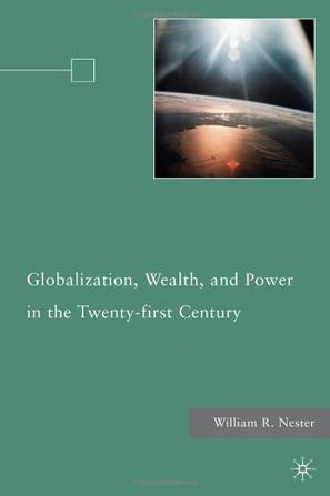 Globalization, wealth, and power in the twenty-first century