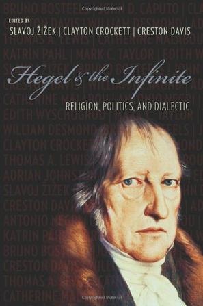 Hegel & the infinite religion, politics, and dialectic