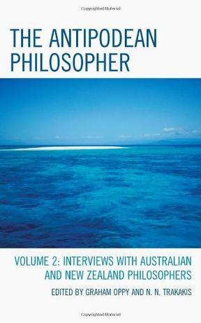 The Antipodean philosopher. Vol.1, public lectures on philosophy in Australia and New Zealand