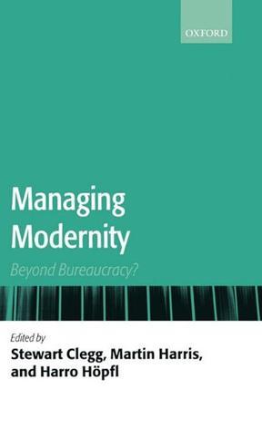 Managing modernity beyond bureaucracy?