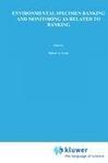 Environmental specimen banking and monitoring as related to banking proceedings of the international workshop, Saarbruecken, Federal Republic of Germany, 10-15 May, 1982