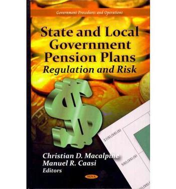 State and local government pension plans regulation and risk