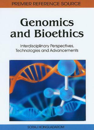 Genomics and bioethics interdisciplinary perspectives, technologies, and advancements