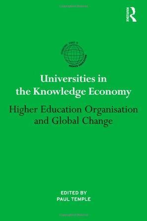 Universities in the knowledge economy higher education organisation and global change