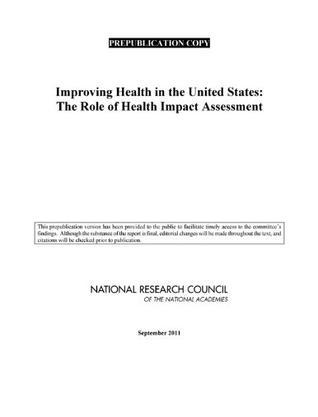 Improving health in the United States the role of health impact assessment