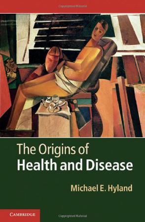 The origins of health and disease