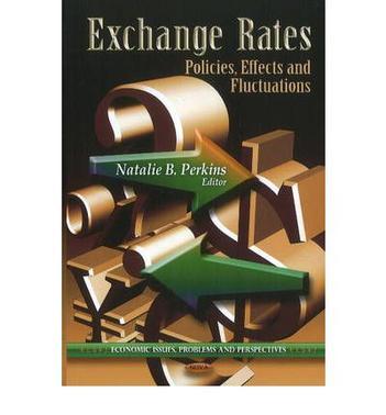 Exchange rates policies, effects and fluctuations