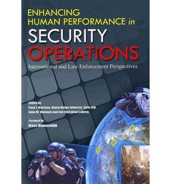 Enhancing human performance in security operations international and law enforcement perspectives