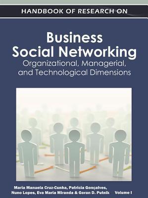 Handbook of research on business social networking organizational, managerial and technological dimensions