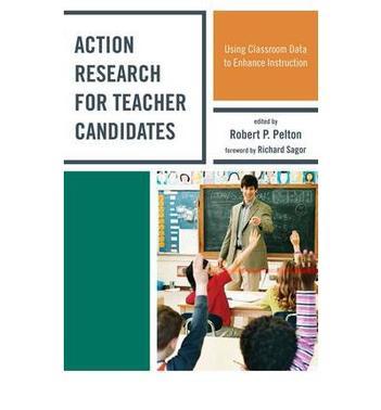 Action research for teacher candidates using classroom data to enhance instruction