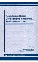 Refractories recent developments in materials, production and use : 12th international congress, part 1