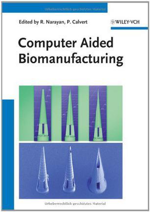 Computer aided biomanufacturing