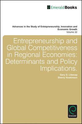 Entrepreneurship and global competitiveness in regional economies determinants and policy implications