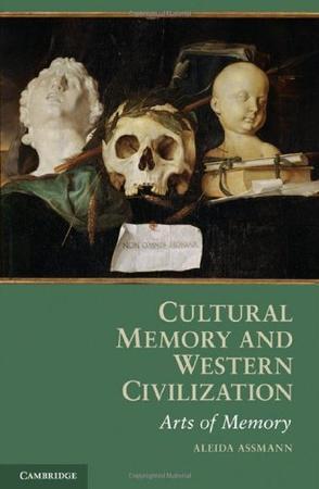 Cultural memory and western civilization functions, media, archives