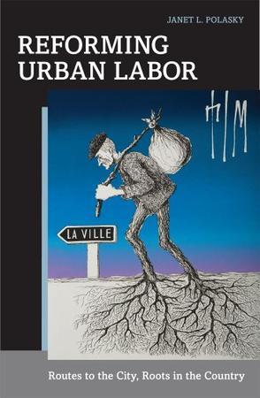 Reforming urban labor routes to the city, roots in the country