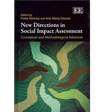 New directions in social impact assessment conceptual and methodological advances