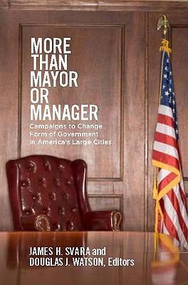 More than mayor or manager campaigns to change form of government in America's large cities