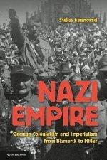 Nazi empire German colonialism and imperialism from Bismarck to Hitler