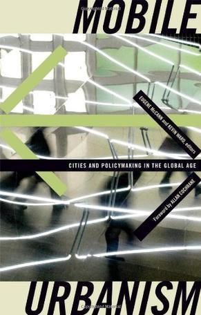 Mobile urbanism cities and policymaking in the global age