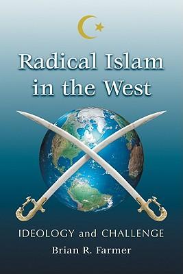 Radical Islam in the West ideology and challenge