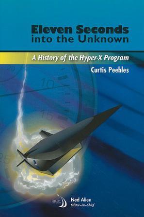Eleven seconds into the unknown a history of the hyper-X program