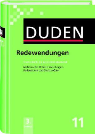 Duden Redewendungen : Wo rterbuch der deutschen Idiomatik