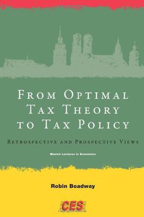 From optimal tax theory to tax policy retrospective and prospective views
