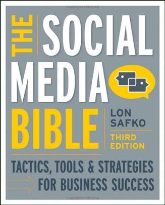 The social media bible tactics, tools, & strategies for business success