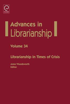 Advances in librarianship librarianship in times of crisis